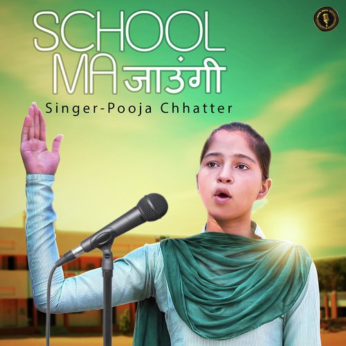 School Ma Jaungi - Pooja Chhatter
