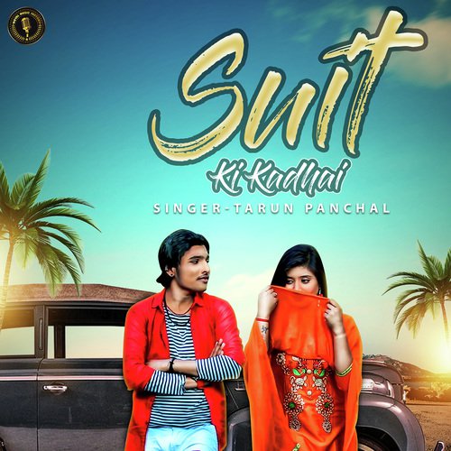 Suit Ki Kadhai - Tarun Panchal (TR Music)