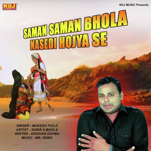 Bhola Nasedi Hojya Se - Mukesh Fouji