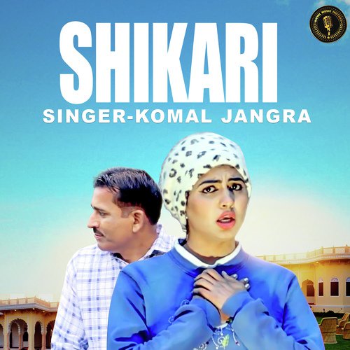 Shikari - Komal Jangra