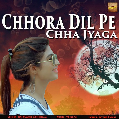 Chhora Dil Pe Chha Jyaga - Raj Mawer, G. D. Kaur