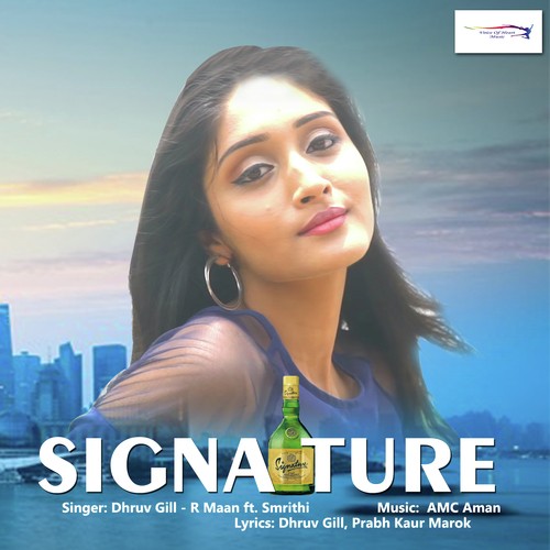 Signature - Dhruv Gill, R Maan, Smrithi