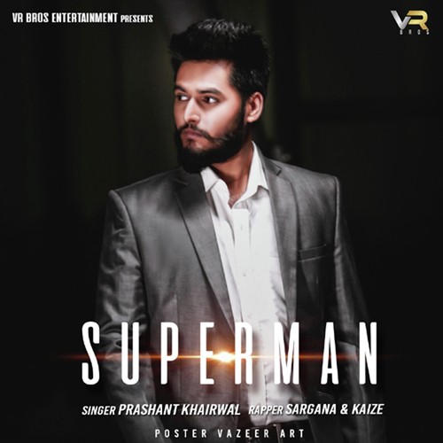 Super Man - Prashant Khairwal