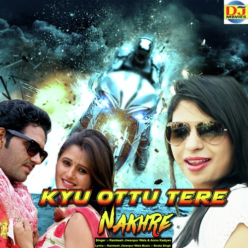 Kyu Ottu Tere Nakhre - Ranvir Kundu
