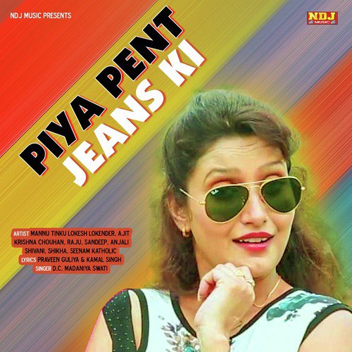 Piya Pent Jeans Ki - D.C Madaniya, Swati