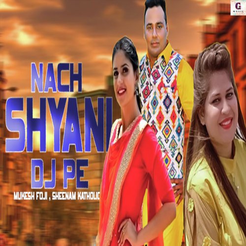 Nach Shyani Dj Pe - Mukesh Binoli