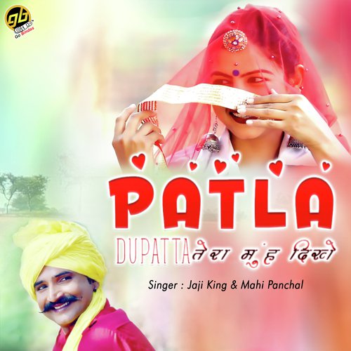 Patla Dupatta Tera Muh Dikhey - Jaji King, Mahi Panchal