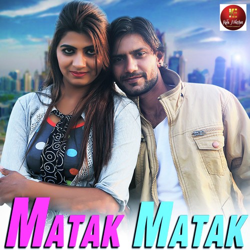 Matak Matak - Masoom Sharma, Ruchika Jangid