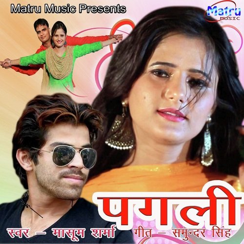 Paglee - Masoom Sharma