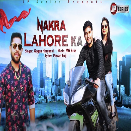 Nakra Lahore Ka - Gagan Haryanvi