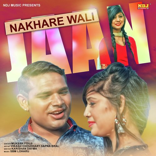 Nakhare Wali Se - Mukesh Fouji