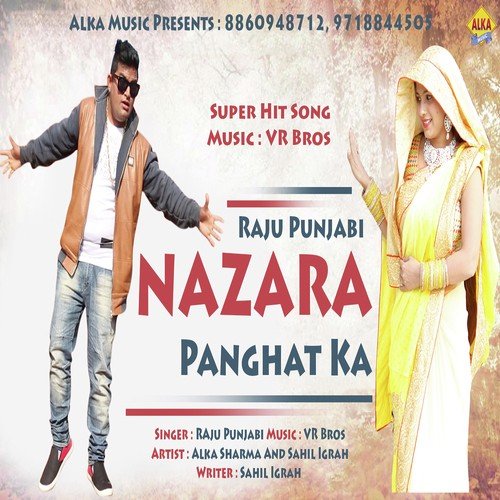 Nazara Panghat Ka - Raju Punjabi