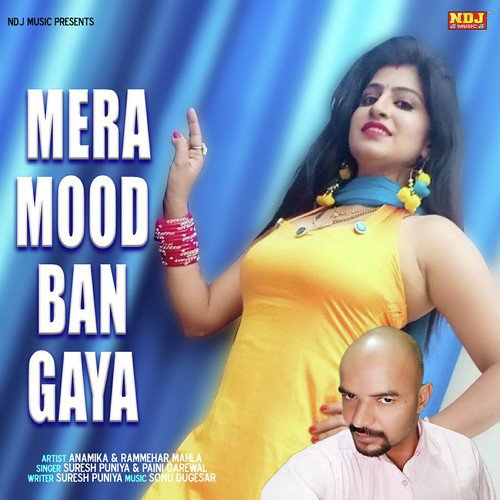 Mera Mood Ban Gaya - Suresh Punia, Paini Garewal