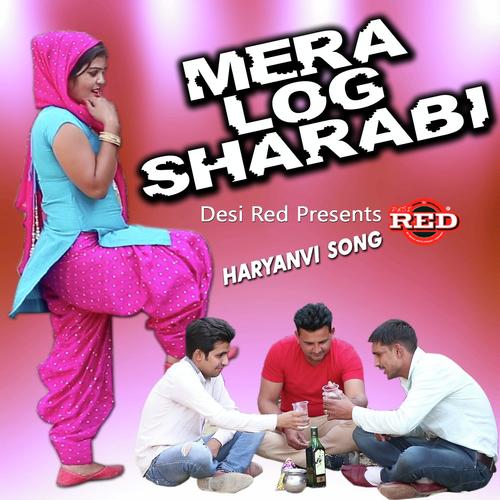 Mera Log Sharabi - Kavita Shabo  Chaaya Chaudhry