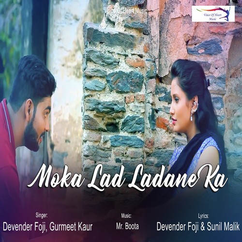 Moka Lad Ladane Ka - Devender Foji, Gurmeet Kaur