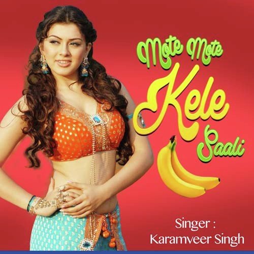 Mote Mote Kele Saali - Karamveer Singh