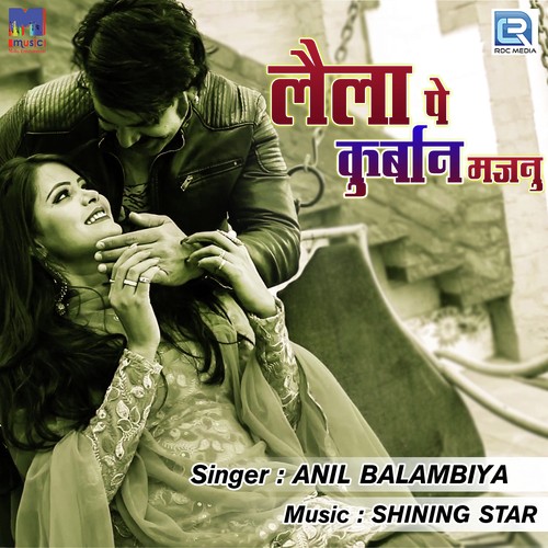 Laila Pe Kurban Majnu - Anil Balambiya