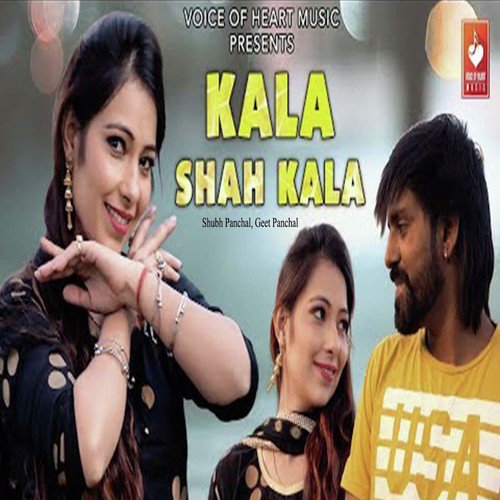 Kala Shah Kala - Shubh Panchal, Geet Panchal
