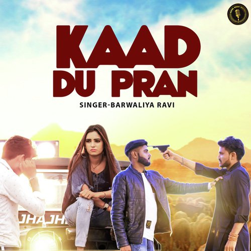 Kaad Du Praan - Barwaliya Ravi