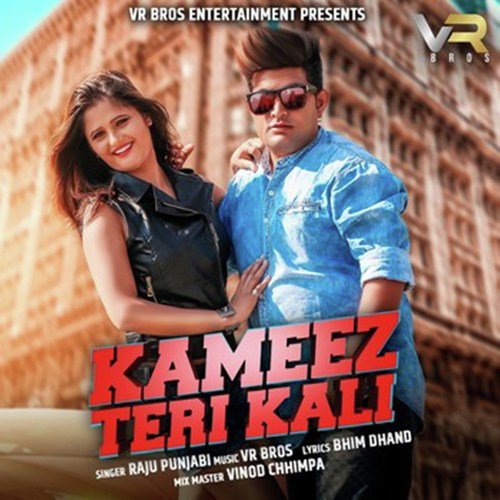 Kameez Teri Kali - Raju Punjabi