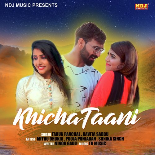 Khicha Taani - Tarun Panchal (TR Music), Kavita Sabhu