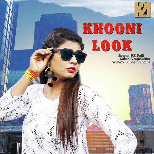 Khooni Look - P.K. Rajli
