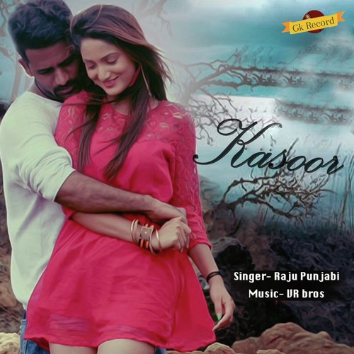 Kasoor - Raju Punjabi