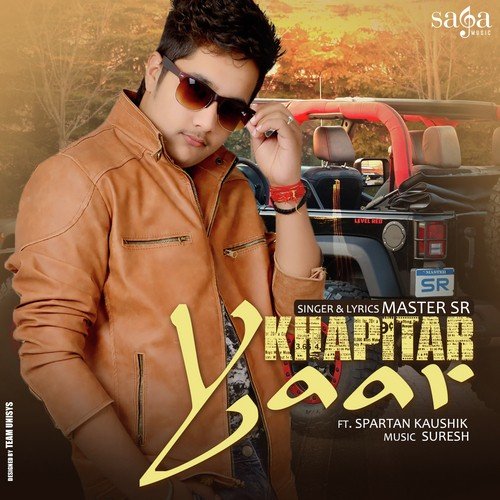 Khapitar Yaar (Feat. Spartan Kaushik) - Master Sr, Spartan Kaushik