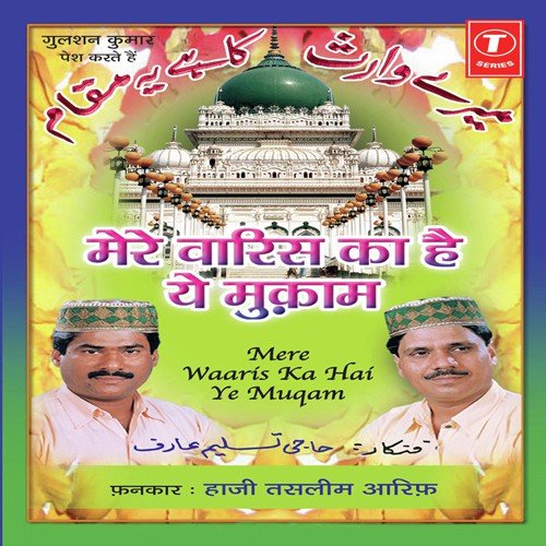 Main Hoon Waaris Piya Ka Diwana - Haji Tasleem Aarif, Raju Khan