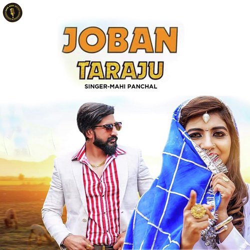 Joban Taraju - Mahi Panchal
