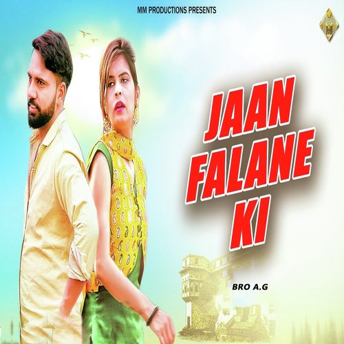Jaan Falane Ki - Bro AG