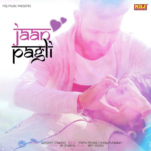 Meri Jaan Pagli - Sandeep Chandel
