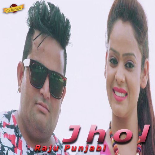 Jhol - Raju Punjabi