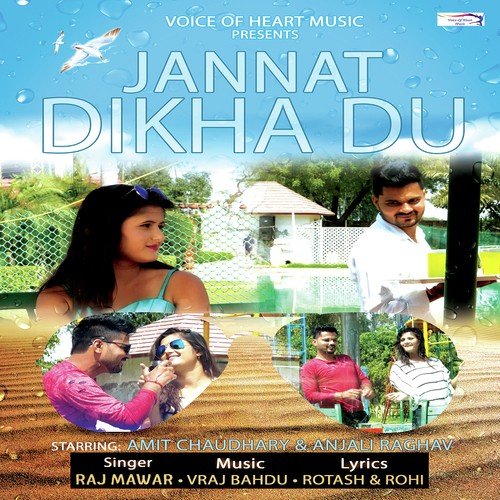 Jannat Dikha Du - Raj Mawer