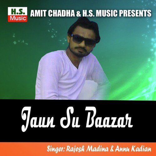Jaun Su Baazar - Rajesh Madina, Annu Kadyan