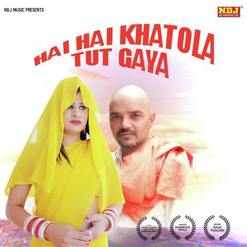 Hai Hai Re Khatola Tut Gaya - Naresh Syorana, Babli Ratiya, Rammehar Mahla