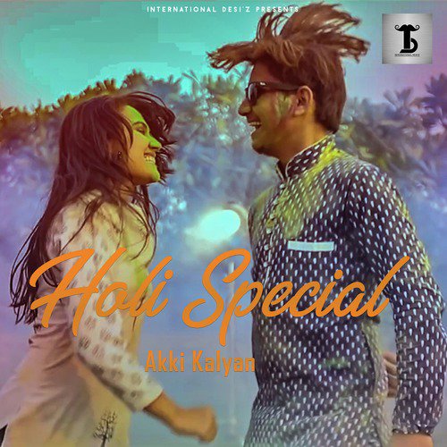 Holi Special - Akki Kalyan