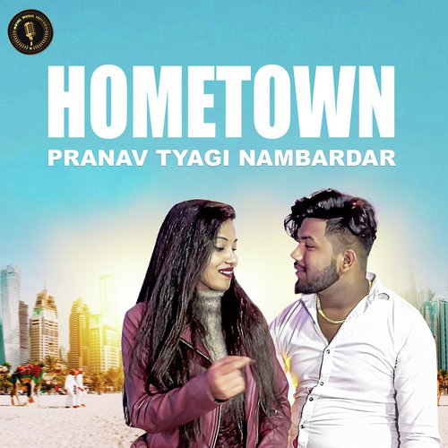 Hometown - Pranav Tyagi Nambardar