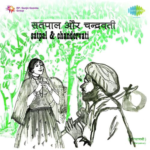 Sohni Soorat Man Men Bas Gai - Chandervati, Satpal
