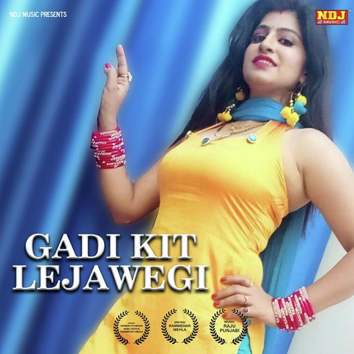 Gadi Kit Lejawegi - Naresh Syorana, Babli Ratiya, Rammehar Mahla