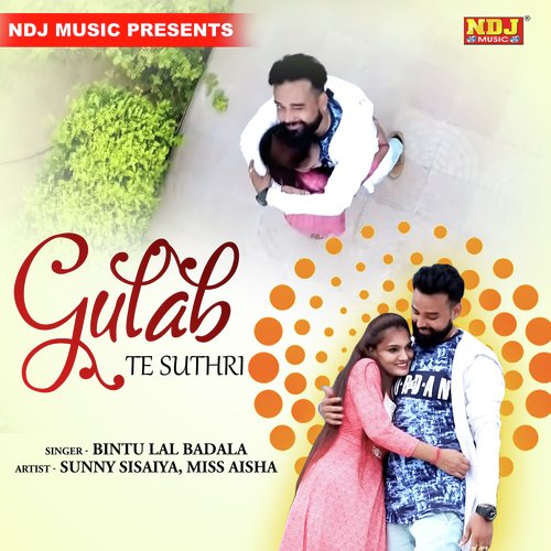 Gulab Te Suthri - Bintu Lal Badala