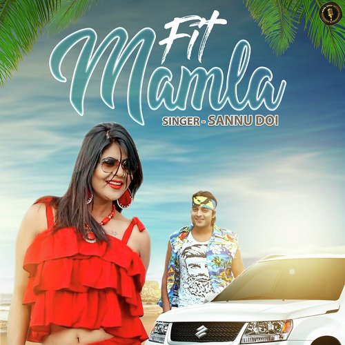 Fit Mamla - Sannu Doi
