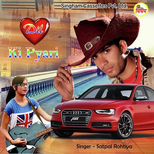 Dil Ki Pyari - Satpal Rohtiya