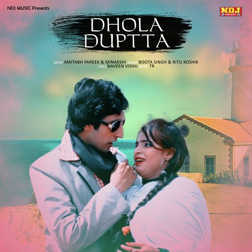 Dhola Dupatta Kala Suit - Boota Singh, Ritu Koshik
