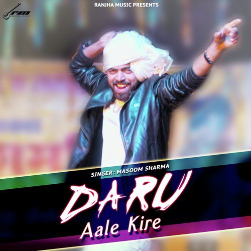 Daru Aale Kire - Masoom Sharma