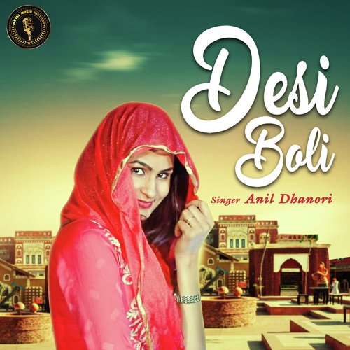 Desi Boli - Anil Dhanori