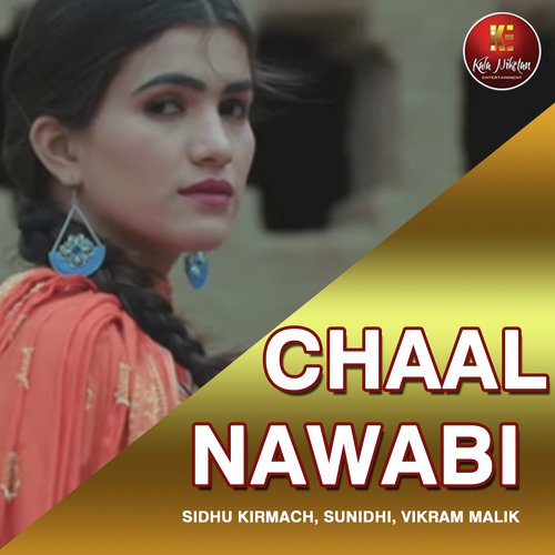 Chaal Nawabi - Sidhu Kirmach, Vikram Malik