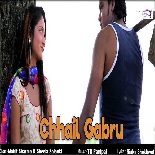 Chhail Gabru - Mohit Sharma, Sheela Solanki