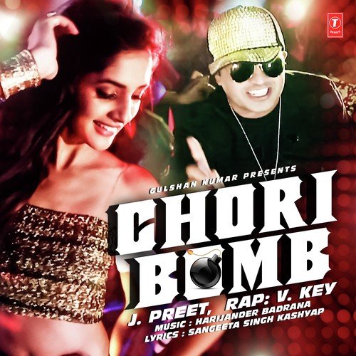 Chori Bomb - J. Preet, V. Key