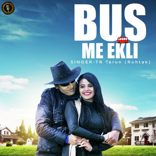 Bus Me Ekli - Tarun Panchal (TR Music)